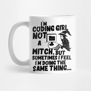 I'm Coding girl not a Witch Funny Female Programmer Quotes Mug